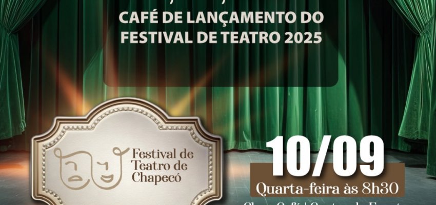 Prefeitura e ACATE promovem Festival de Teatro de Chapec&oacute; 2025